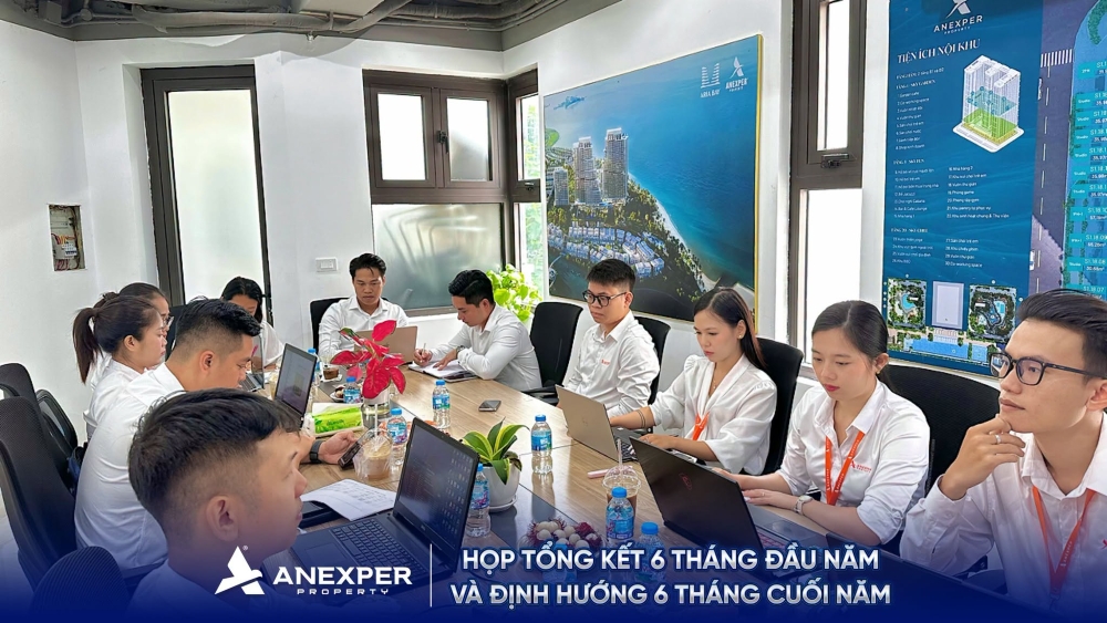 Anexper Property tổng kết 6 tháng đầu năm và thống nhất kế hoạch hành động cho 6 tháng cuối năm Anexper Property tổng kết 6 tháng đầu năm và thống nhất kế hoạch hành động cho 6 tháng cuối năm