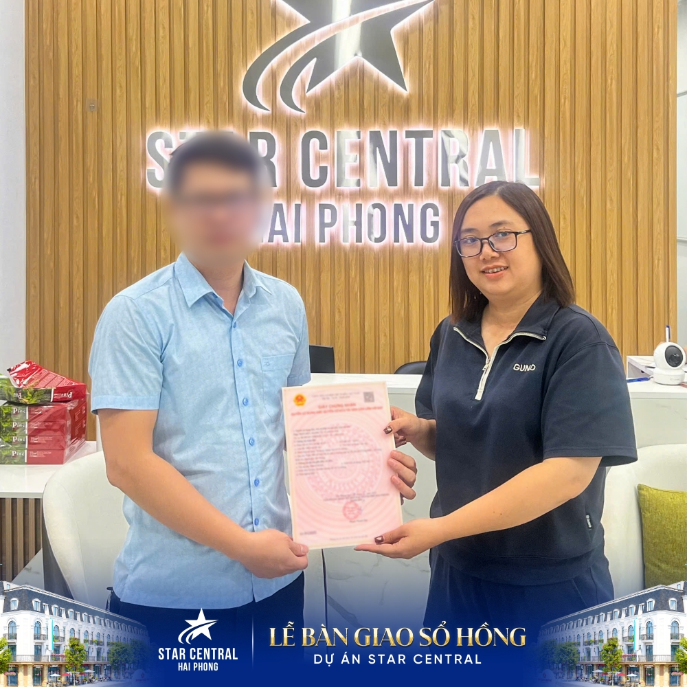 Sổ hồng đã về tay: Star Central Hải Phòng viết tiếp câu chuyện niềm tin